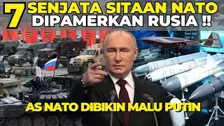 7 SENJATA SITAAN NATO DI PAMERKAN RUSIA!! AS NATO DIPERMALUKAN PUTIN