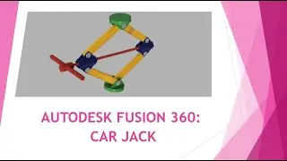 Autodesk Fusion 360: Car Jack