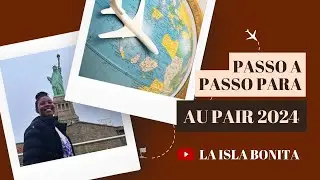 AU PAIR 2024 | PASSO A PASSO| por onde começar| Au pair Brasil| Au Pair Moçambique #aupair