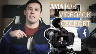 Amatőr videósok Facebook zárt csoport | Csatlakozz!