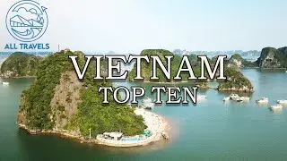 Vietnam Travel Guide | Top Ten Places to See in Vietnam