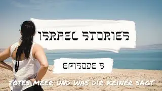Totes Meer - was dir keiner sagt [Israel Stories #5] TMBlac