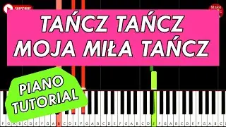 TAŃCZ TAŃCZ MOJA MIŁA TAŃCZ - Piano Keyboard Tutorial