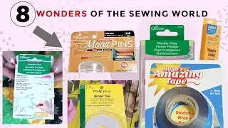 8 Wonders Of the Sewing World