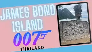 Exploring James Bond Island in Thailand: A Spectacular Adventure!