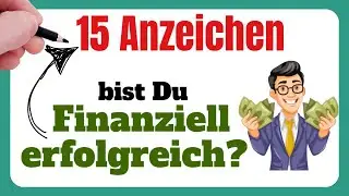 15 Anzeichen 💰 Bist du finanziell erfolgreich?