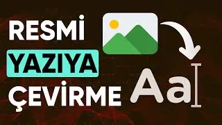 Resmi Yazıya Çevirme - Resimden Yazı Kopyalama Nasıl Yapılır?