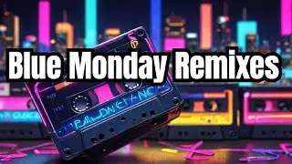 Ultimate Blue Monday Remixes