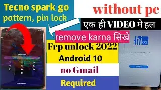 Tecno spark 5,Go KD7h 2022 pattern pin lock&frp bypass android 10  lock Remove karna सिखेwithout pc