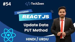 React JS Tutorial #54: Update Data using PUT Method in React JS | Fetch API | 