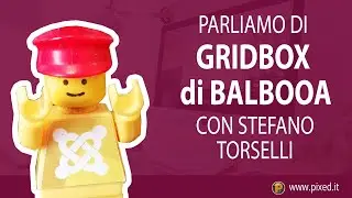Parliamo di "Gridbox" di Balbooa con Stefano Torselli