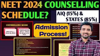 COUNSELLING SCHEDULE||MCC 2024 COMPLETE COUNSELLING PROCESS||AIQ 2024 COUNSELLING PROCESS