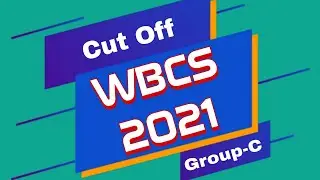 WBCS 2021 Group C Cut off Marks 🔥🔥 WBCS Result