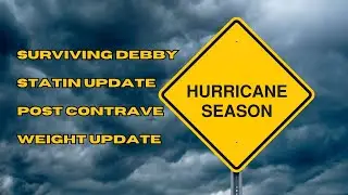 August 2024: Hurricane Debby, Statin News, Life Post Contrave