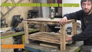 Mobiletto invecchiato con legno di riciclo