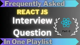 Frequently asked react js interview questions in one playlist | Javascript Typescript Redux | Part 2