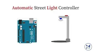 Arduino Tutorial: How to make Automatic Street Light Controller || Arduino project.