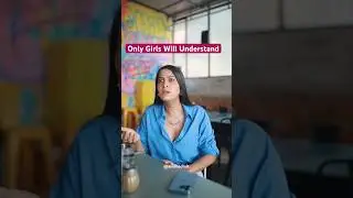 Only Girls Will Understand | Anisha Dixit | 