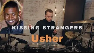 USHER - Kissing Strangers - Drum Covers
