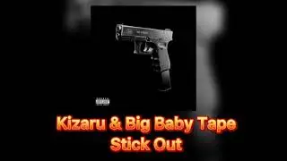 Kizaru & Big Baby Tape-Stick Out(slowed+reverb)