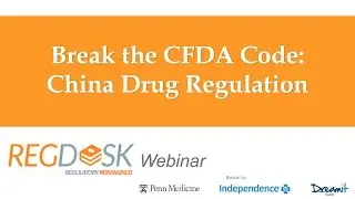 Webinar: Break the CFDA Code - China Drug Regulations