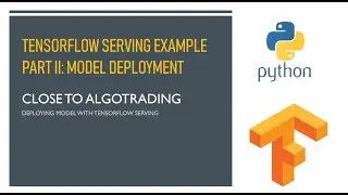 TensorFlow Serving Example. Part 2: Model Deployment