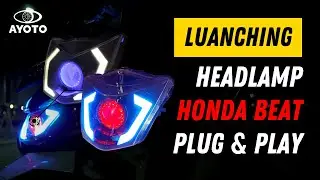 LAUNCHING: New Headlamp BeAT Fi & ESP Plug n Play AYOTO LED CUSTOM | LAUNCHING NEW PRODUCT