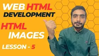 HTML Images  - Lesson 5