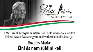 Rozgics Mária előadása a Fekete István Szabadegyetemen