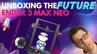 Unboxing The Future: Ender 3 Max Neo
