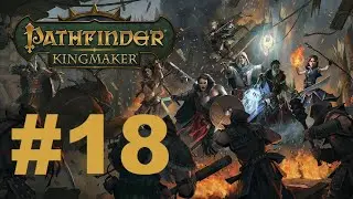 Z's Pathfinder: Kingmaker 2nd run (Tiefling paladin/Hard mode) - #18
