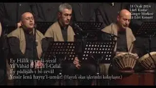 Ey Hâlik u ey lâ yezâl... 2014  Lâ Edrî Konserinden