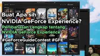 Buat Apa sih NVIDIA GeForce Experience? - Yuk Kita Bahas
