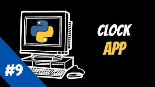Python beginner tutorial: #9 Clock App