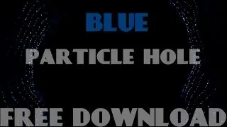 Blue Particle Hole Blured Overlay 60FPS [FREE DOWNLOAD] - Sony Vegas & After Effects