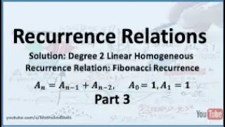 Recurrence Relations: Solution to the Fibonacci Recurrence (Example 2) - Part 3