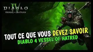 GUIDE : TOUT CE QUE VOUS DEVEZ SAVOIR SUR VESSEL OF HATRED ! L'EXTENSION DE DIABLO 4 🔥🔥