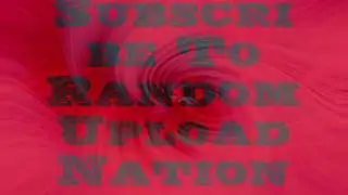 Subscribe To RandomUploadNation