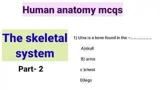 mcqs on skeletal system|| human anatomy mcqs||human anatomy and physiology