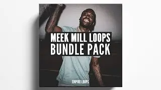 FREE MEEK MILL BUNDLE SAMPLE PACK Loop Kit