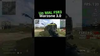 🎮 La mala Implementaion de FSR3 en Warzone 3 