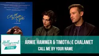 Armie Hammer & Timothée Chalamet Exclusive | Making of: CALL ME BY YOUR NAME (2017)