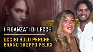 I FIDANZATI di LECCE: OMlClDIO INCEL? Io non credo. | Cronaca Italiana