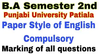 B.A. Semester 2nd English compulsory Paper style | Paper pattern of b.a. semester 2nd