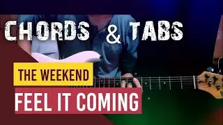 The Weeknd - I Feel It Coming ft. Daft Punk - CHORDS  & TABS GUITAR TUTORIAL