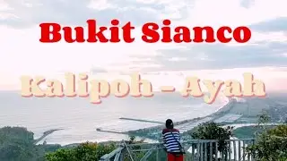 Explore Bukit Sianco-Kalipoh#ayah#kebumen#wisataalam#jateng#viral