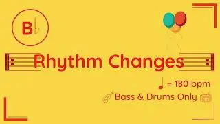 Bb Rhythm Changes | 180 bpm | Bass & Drums Only | Play-Along Backing Track