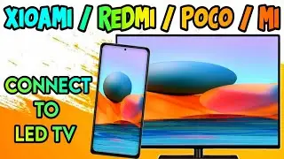 How To Connect Xiaomi,Mi,Redmi,Poco Mobile connect to Tv | Redmi note 9,10,11 share screen to Led Tv