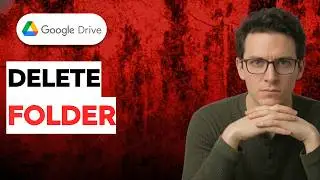 How to Delete Google Drive Folder [2026 Full Guide]