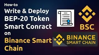 How to Write and Deploy BEP-20 Token on Binance Smart Chain